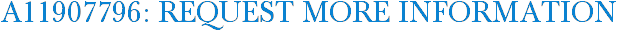 A11907796: Request More Information