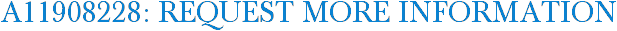 A11908228: Request More Information