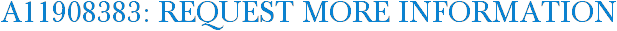 A11908383: Request More Information