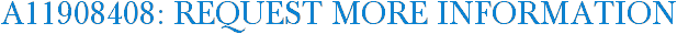 A11908408: Request More Information