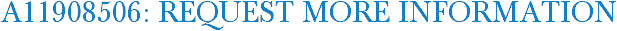 A11908506: Request More Information
