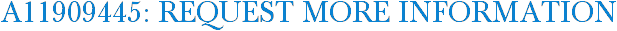 A11909445: Request More Information