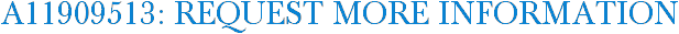 A11909513: Request More Information