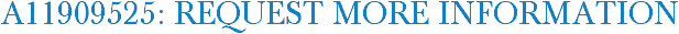 A11909525: Request More Information