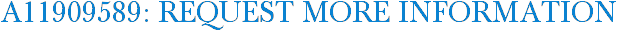 A11909589: Request More Information