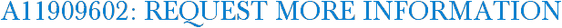 A11909602: Request More Information