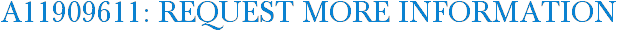 A11909611: Request More Information