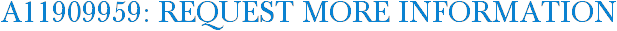 A11909959: Request More Information