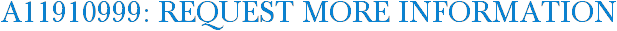 A11910999: Request More Information
