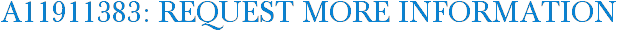 A11911383: Request More Information