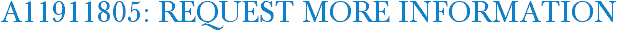 A11911805: Request More Information