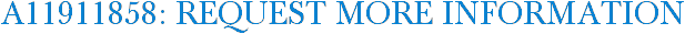 A11911858: Request More Information