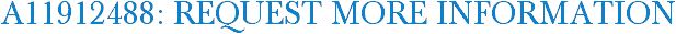 A11912488: Request More Information