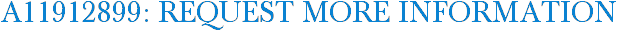 A11912899: Request More Information