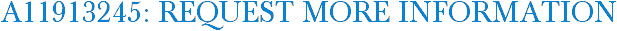 A11913245: Request More Information