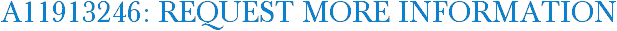 A11913246: Request More Information