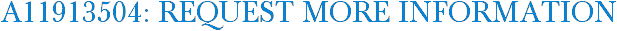 A11913504: Request More Information