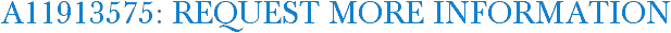 A11913575: Request More Information