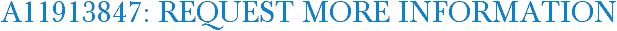 A11913847: Request More Information