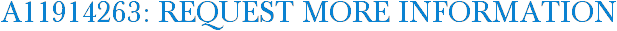 A11914263: Request More Information