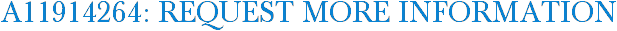 A11914264: Request More Information