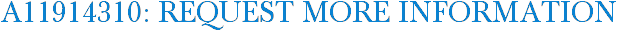 A11914310: Request More Information