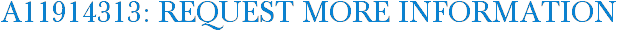 A11914313: Request More Information