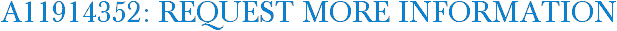 A11914352: Request More Information