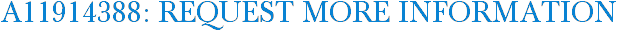 A11914388: Request More Information