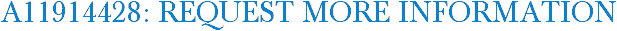 A11914428: Request More Information