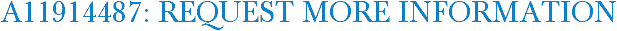 A11914487: Request More Information