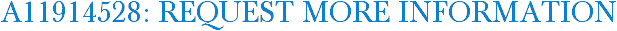 A11914528: Request More Information