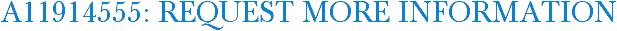 A11914555: Request More Information
