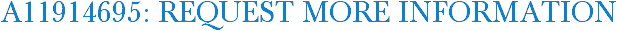 A11914695: Request More Information
