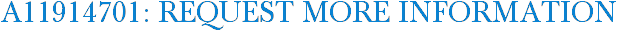 A11914701: Request More Information