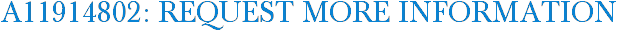 A11914802: Request More Information