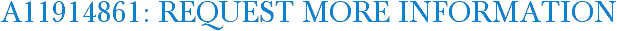 A11914861: Request More Information