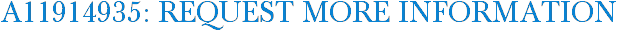 A11914935: Request More Information