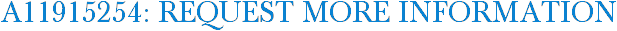A11915254: Request More Information