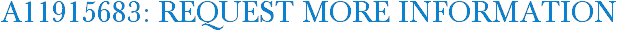 A11915683: Request More Information