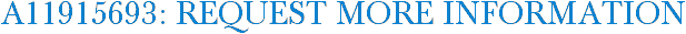 A11915693: Request More Information