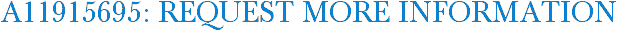 A11915695: Request More Information