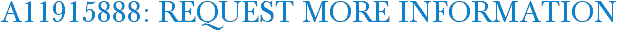 A11915888: Request More Information
