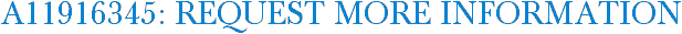 A11916345: Request More Information