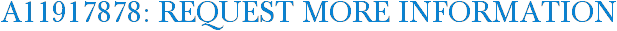 A11917878: Request More Information
