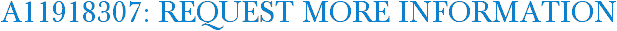 A11918307: Request More Information