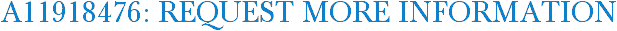 A11918476: Request More Information