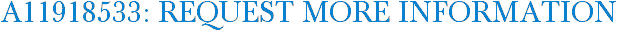 A11918533: Request More Information