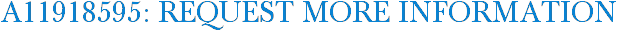 A11918595: Request More Information
