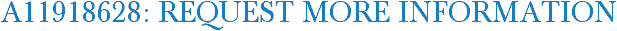 A11918628: Request More Information
